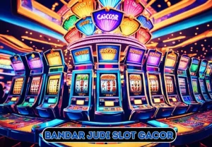 You are currently viewing Bandar Judi Slot Gacor Hari Ini Terjamin Maxwin Besar